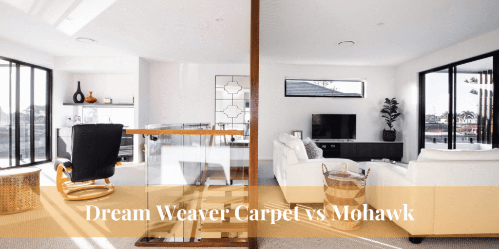 Dream Weaver Carpet vs Mohawk