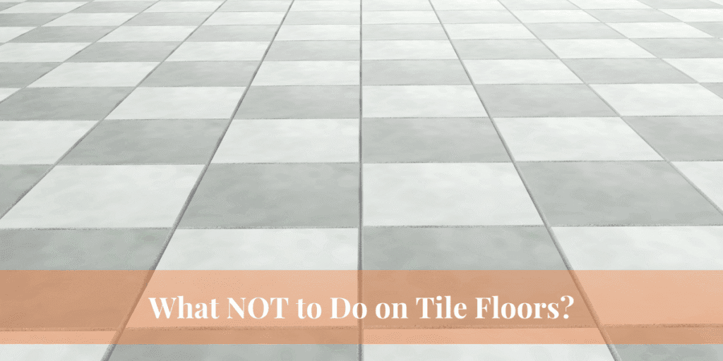 Can You Use a Carpet Cleaner on Tile Floors? (Safe Guide) 4 What NOT to Do on Tile Floors