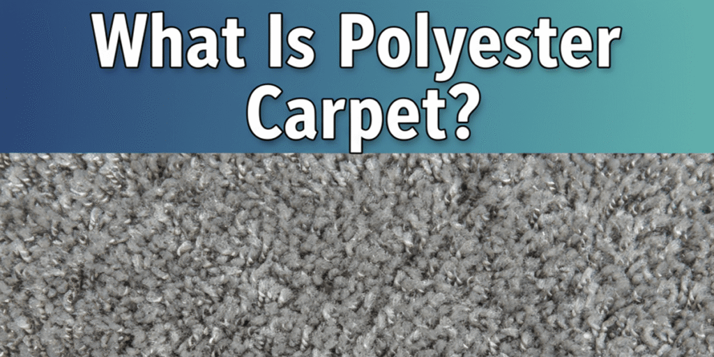 What Is Polyester Carpet
