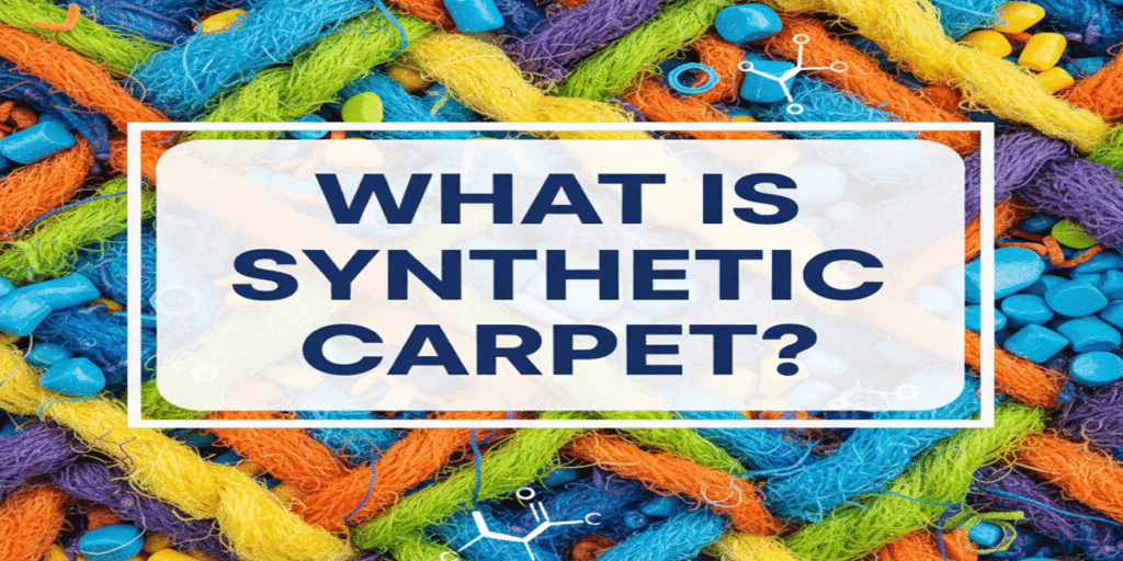 What Is Synthetic Carpet